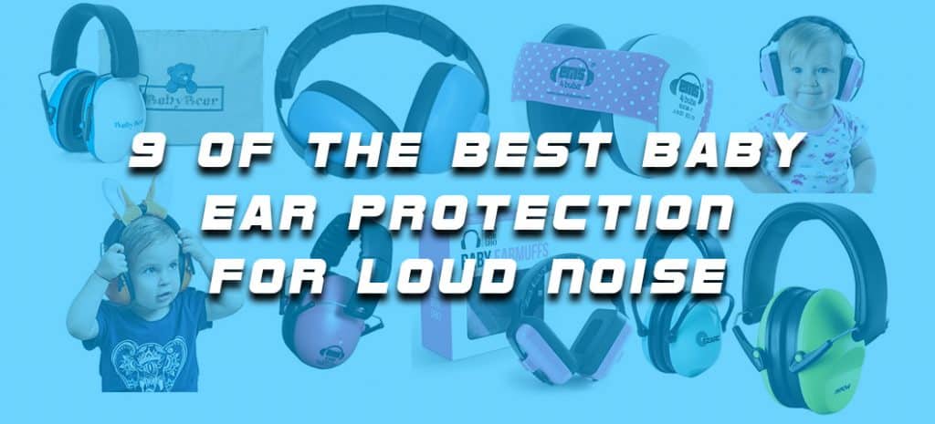 Best Baby Ear Protection