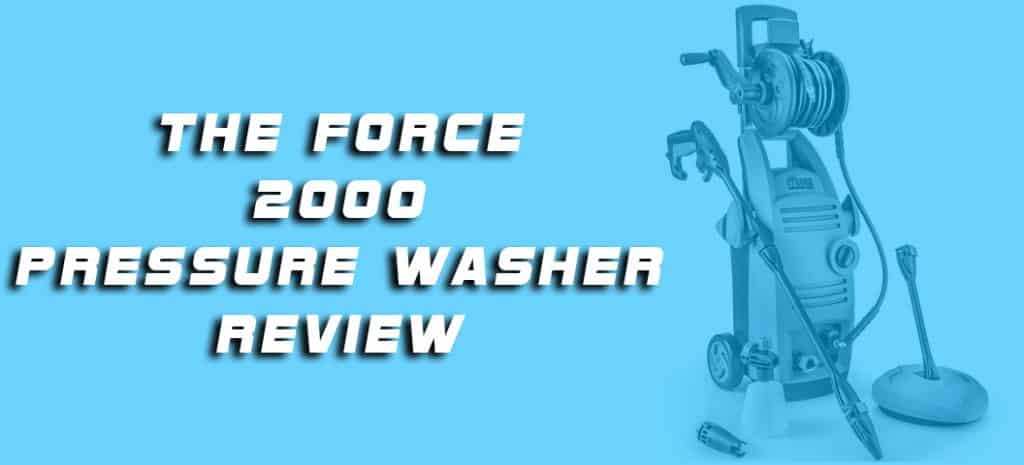 The force 2000 pressure washer
